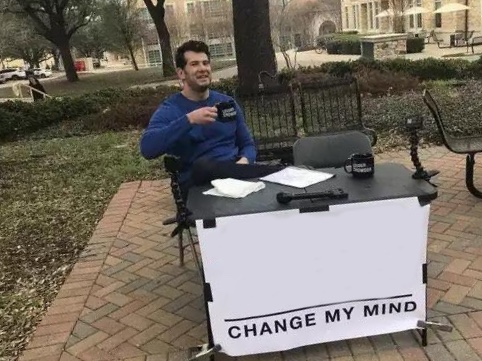 Change My Mind meme about Smalls